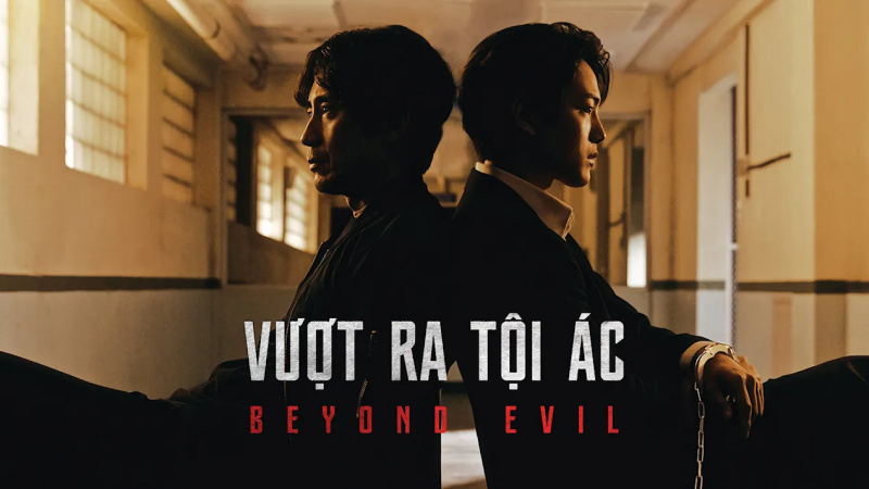 Beyond Evil - Vượt ra tội ác